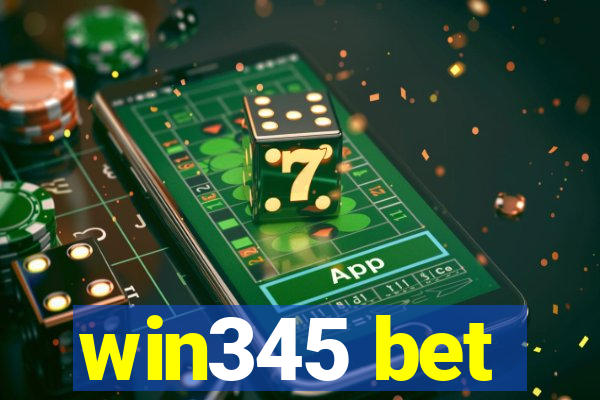 win345 bet